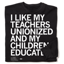 Load image into Gallery viewer, I Like My Teachers Unionized Crewneck Sweatshirt