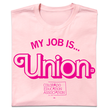 Load image into Gallery viewer, My Job is Union Shirt