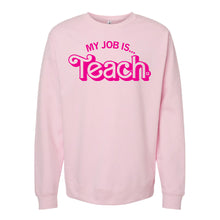 Load image into Gallery viewer, My Job Is Teach Crewneck Sweatshirt