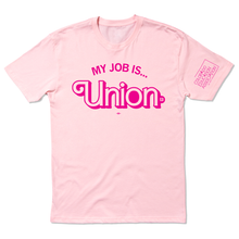 Load image into Gallery viewer, My Job is Union Shirt