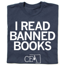 Load image into Gallery viewer, I Read Banned Books Shirt
