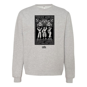 CSEA: Teacher Working Conditions Crewneck Sweatshirt