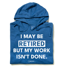 Load image into Gallery viewer, I May Be Retired Hooded Sweatshirt