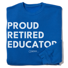Load image into Gallery viewer, Proud Retired Educator Crewneck Sweatshirt