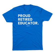 Load image into Gallery viewer, Proud Retired Educator Shirt