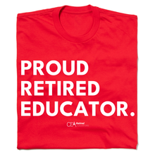 Load image into Gallery viewer, Proud Retired Educator Shirt