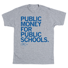 Load image into Gallery viewer, Public Money for Public Schools Shirt