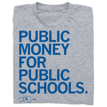 Load image into Gallery viewer, Public Money for Public Schools Shirt