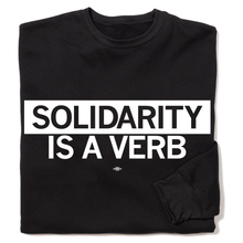Load image into Gallery viewer, Solidarity Is a Verb Crewneck Sweatshirt