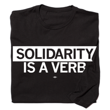 Load image into Gallery viewer, Solidarity Is a Verb Long Sleeve Shirt