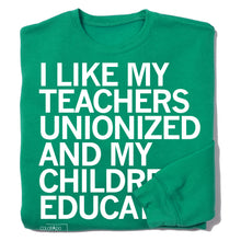 Load image into Gallery viewer, I Like My Teachers Unionized Crewneck Sweatshirt
