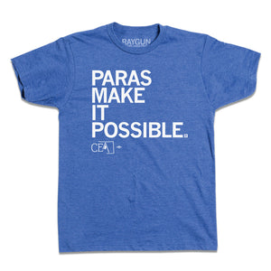 Paras Make It Possible Shirt