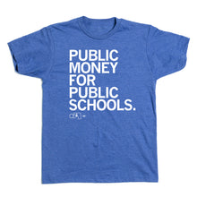 Load image into Gallery viewer, Public Money for Public Schools Shirt