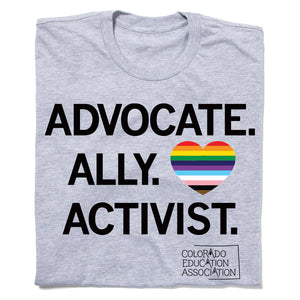 Advocate. Ally. Activist Pride Shirt