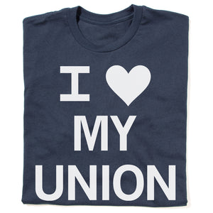 I Heart My Union Shirt