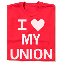Load image into Gallery viewer, I Heart My Union Shirt