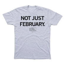 Load image into Gallery viewer, Not Just February Shirt