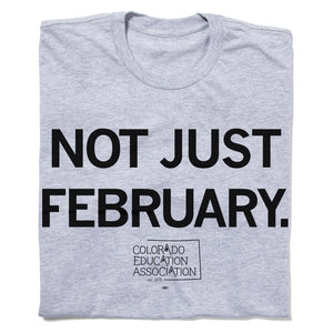 Not Just February Shirt